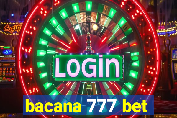 bacana 777 bet